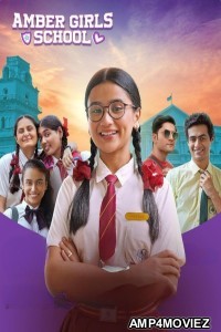 Amber Girls School (2024) Season 1 Hindi Web Series