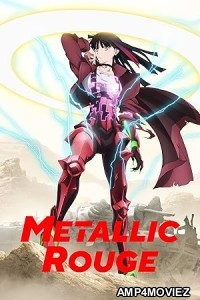 Metallic Rouge (2024) Season 1 Hindi Dubbed Web Series