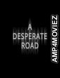 A Desperate Road (2022) HQ Bengali Dubbed Movie