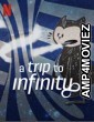 A Trip to Infinity (2022) Hindi Dubbed Movie
