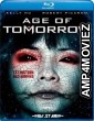 Age of Tomorrow (2014) Hindi Dubbed Movies