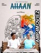 Ahaaan (2021) Hindi Full Movie