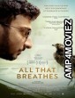 All That Breathes (2023) Hindi Dubbed Movie