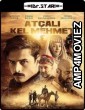 Atcali Kel Mehmet (2017) UNCUT Hindi Dubbed Movie