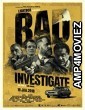 Bad Investigate (2018) Hindi Dubbed Movie