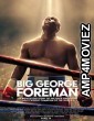 Big George Foreman (2023) Hindi Dubbed Movie