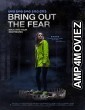 Bring Out The Fear (2021) HQ Hindi Dubbed Movie