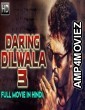 Daring Dilwala 3 (2019) Hindi Dubbed Movie