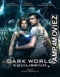 Dark World 2: Equilibrium (2013) Hindi Dubbed Movie