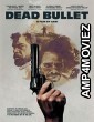 Dead Bullet (2016) UNRATED Hindi Dubbed Movie