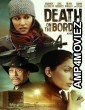 Death on the Border (2023) HQ Hindi Dubbed Movie
