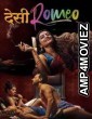 Desi Romeo (2019) Hindi Season 1 Full Show