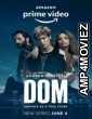 Dom (2021) Hindi Dubbed Season 1 Complete Show
