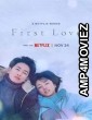 First Love (2022) Hindi Dubbed Season 1 Complete Show