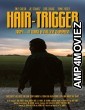 Hair-Trigger (2022) HQ Hindi Dubbed Movie
