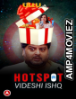 Hotspot (Videshi Ishq) (2021) Hindi Season 1 Complete Shows