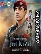 Jeet Ki Zid (2021) Hindi Season 1 Complete Show