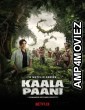 Kaala Paani (2023) Season 1 Hindi Web Series