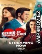 Kehne Ko Humsafar Hain (2019) Hindi Season 2 Complete Show