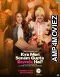 Kya Meri Sonam Gupta Bewafa Hai (2021) Hindi Full Movie