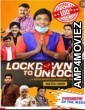 Lockdown to Unlock (2021) Hindi Full Movie