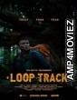 Loop Track (2023) HQ Tamil Dubbed Movie