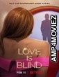 Love Is Blind (2023) Hindi Dubbed Season 4 Complete Show