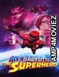My Babysitter the Super Hero (2022) HQ Hindi Dubbed Movie