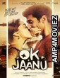 OK Jaanu (2017) Bollywood Hindi Full Movie