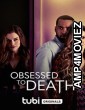 Obsessed To Death (2022) HQ Bengali Dubbed Movie