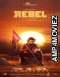 Rebel (2024) HQ Bengali Dubbed Movie