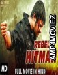 Rebel Hitman (2018) Hindi Dubbed Full Movie