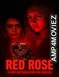 Red Rose (2022) Hindi Dubbed Season 1 Complete Show
