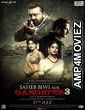 Saheb Biwi Aur Gangster 3 (2018) Bollywood Hindi Full Movie