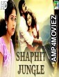 Shaphit Jungle (Aaranyam) (2019) Hindi Dubbed Movie