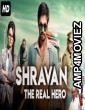 Shravan The Real Hero (Sei) (2019) Hindi Dubbed Movie