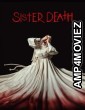 Sister Death (2023) ORG Hindi Dubbed Movies