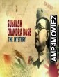 Subhash Chandra Bose: The Mystery (2020) Documentary Movies