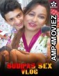 Sudipas Sex Vlog (2024) BindasTimes Hindi Short Film