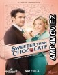 Sweeter Than Chocolate (2023) HQ Bengali Dubbed Movie