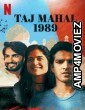 Taj Mahal 1989 (2020) Hindi  Season 1 Complete Show