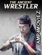 The Ancient Wrestler (2022) ORG Hindi Dubbed Movie