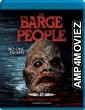 The Barge People (2019) Hindi Dubbed Movies