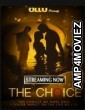 The Choice (2019) UNRATED Hindi Season 1 Complete Show