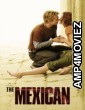 The Mexican (2001) Hindi Dubbed Movie