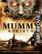 The Mummy Rebirth (2019) Hindi Dubbed Movie