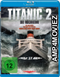 Titanic II (2010) Hindi Dubbed Movies