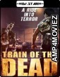 Train Of The Dead (2007) Hindi Dubbed Movies