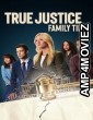 True Justice Family Ties (2024) HQ Hindi Dubbed Movie