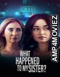 What Happened to My Sister (2022) HQ Hindi Dubbed Movie